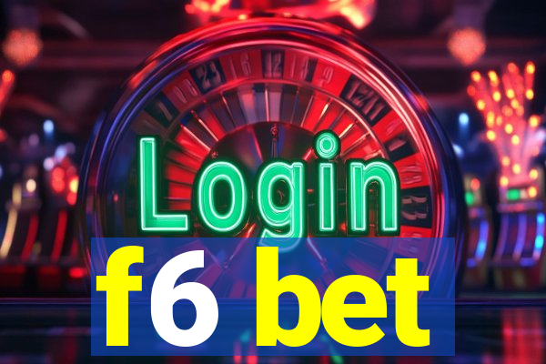f6 bet
